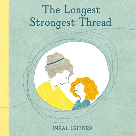 The Longest Strongest Thread - Inbal Leitner [KSIĄŻKA]