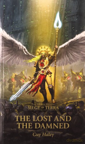 The Lost and the Damned (Volume 3) (The Horus Heresy: Siege of Terra) - Guy Haley [KSIĄŻKA]