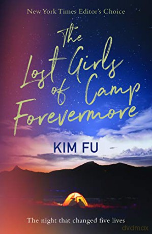 The Lost Girls of Camp Forevermore: 'Skillfully measures how long one formative moment can reverberate' Celeste Ng - Kim Fu [KSIĄŻKA]