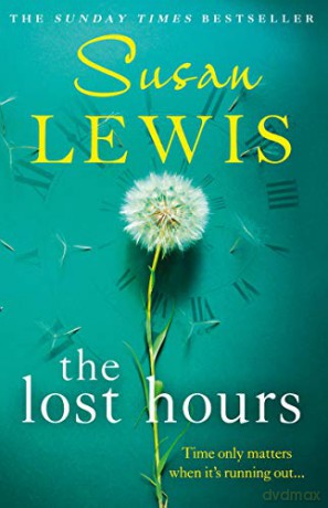 The Lost Hours: The most emotional, gripping fiction novel of 2021 from the bestselling author - Susan Lewis [KSIĄŻKA]