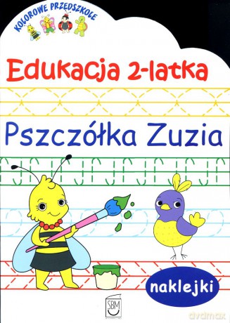 Edukacja 2-latka. Pszczółka Zuzia - Barbara Grużewska [KSIĄŻKA]
