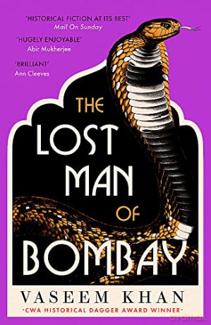 The Lost Man of Bombay: The thrilling new mystery from the acclaimed author of Midnight at Malabar House (The Malabar House Series) - Vaseem Khan [KSIĄŻKA]
