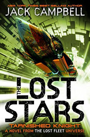 The Lost Stars - Tarnished Knight (book 1) (Lost Stars 1) - Jack Campbell [KSIĄŻKA]