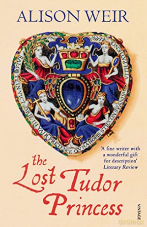 The Lost Tudor Princess: A Life of Margaret Douglas, Countess of Lennox - Alison Weir [KSIĄŻKA]