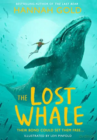 The Lost Whale: The eagerly awaited new novel from the bestselling author of The Last Bear - Hannah Gold [KSIĄŻKA]
