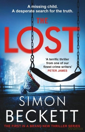 The Lost: A gripping new crime thriller series from the Sunday Times bestselling author of twists and suspense - Simon Beckett [KSIĄŻKA]