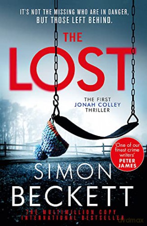 The Lost: A gripping new crime thriller series from the Sunday Times bestselling author of twists and suspense - Simon Beckett [KSIĄŻKA]