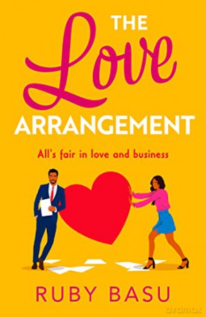 The Love Arrangement: a brand new laugh-out-loud enemies to lovers romantic comedy and the perfect fake dating romance to read in 2022! - Ruby Basu [KSIĄŻKA]