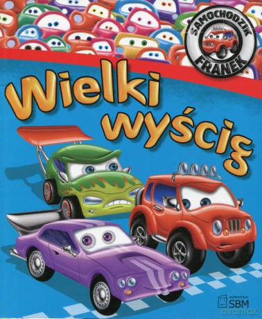 Wielki wyścig. Samochodzik Franek - Elżbieta Wójcik [KSIĄŻKA]