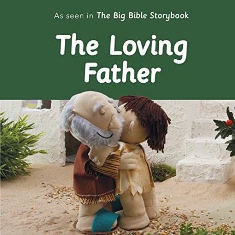 The Loving Father: As Seen In The Big Bible Storybook - Maggie Barfield [KSIĄŻKA]
