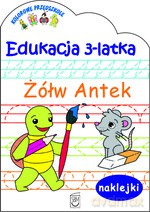 Edukacja 3-latka. Żółw Antek - Barbara Grużewska [KSIĄŻKA]
