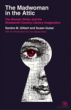 The Madwoman in the Attic: The Woman Writer and the Nineteenth-Century Literary Imagination (Veritas Paperbacks) - Sandra M. Gilbert [KSIĄŻKA]