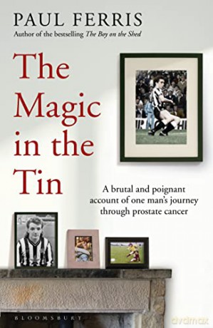 The Magic in the Tin: From the author of the critically acclaimed THE BOY ON THE SHED - Paul Ferris [KSIĄŻKA]