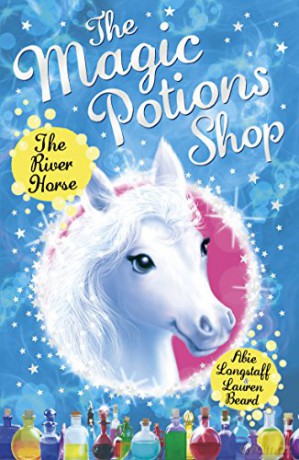 The Magic Potions Shop: The River Horse (The Magic Potions Shop, 2) - Abie Longstaff [KSIĄŻKA]