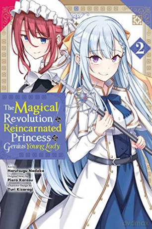 The Magical Revolution of the Reincarnated Princess and the Genius Young Lady, Vol. 2 (manga) (The Magical Revolution of the Reincarnated Princess and the Genius Young Lady (Light Novel)) - Piero Karasu [KSIĄŻKA]