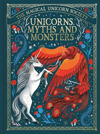 The Magical Unicorn Society: Unicorns, Myths and Monsters: Volume 4 - May Shaw [KSIĄŻKA]