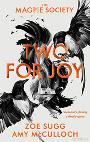 The Magpie Society: Two for Joy: Zoe Sugg (The Magpie Society, 2) - Zoe Sugg [KSIĄŻKA]