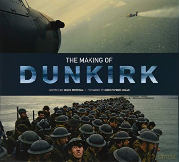The Making of Dunkirk - James Mottram [KSIĄŻKA]