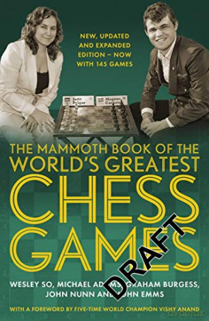 The Mammoth Book of the World's Greatest Chess Games: New, updated and expanded edition - now with 145 games (Mammoth Books) - Wesley So [KSIĄŻKA]