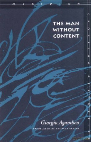 The Man without Content (Meridian: Crossing Aesthetics) - Giorgio Agamben [KSIĄŻKA]