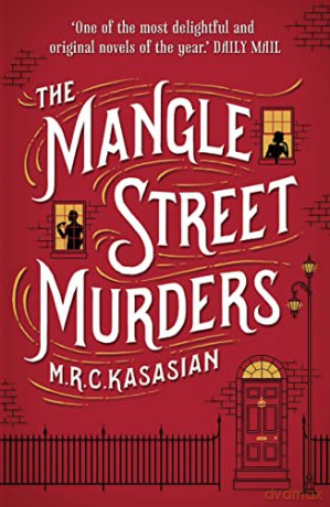 The Mangle Street Murders: 1 (The Gower Street Detective Series) - M.R.C. Kasasian [KSIĄŻKA]