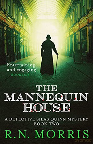 The Mannequin House: 2 (Detective Silas Quinn Mysteries) - R. N. Morris [KSIĄŻKA]