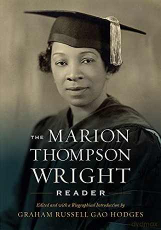 The Marion Thompson Wright Reader: Edited and with a Biographical Introduction by Graham Russell Gao Hodges - Graham Russell Gao Hodges (editor) [KSIĄŻKA]