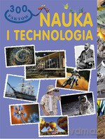 300 faktów. Nauka i technologia - Silva Canevero [KSIĄŻKA]
