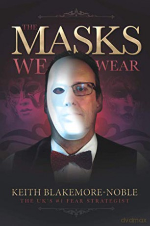 The Masks We Wear - Keith Blakemore-Noble [KSIĄŻKA]