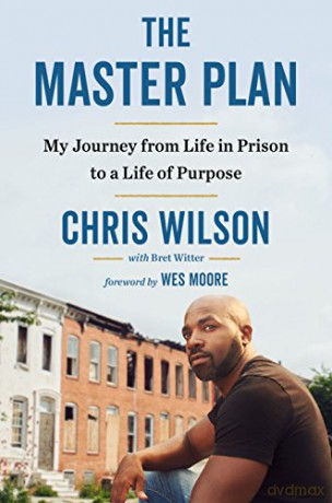 The Master Plan: My Journey from Life in Prison to a Life of Purpose - Chris Wilson [KSIĄŻKA]
