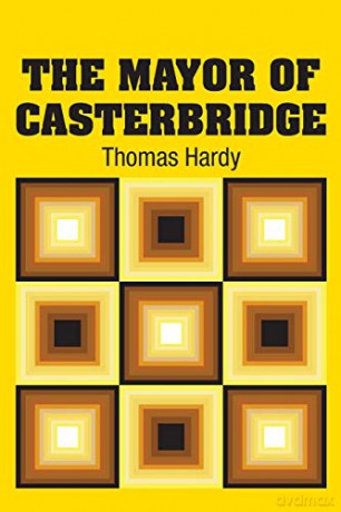 The Mayor of Casterbridge - Thomas Hardy [KSIĄŻKA]