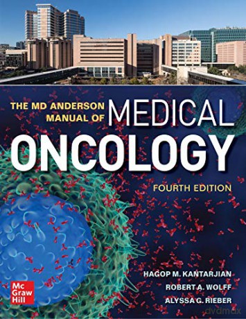 The MD Anderson Manual of Medical Oncology, Fourth Edition - Hagop M. Kantarjian [KSIĄŻKA]