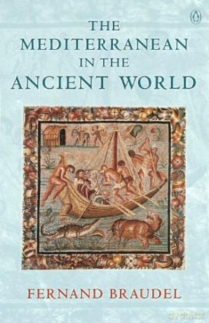 The Mediterranean in the Ancient World - Fernand Braudel [KSIĄŻKA]
