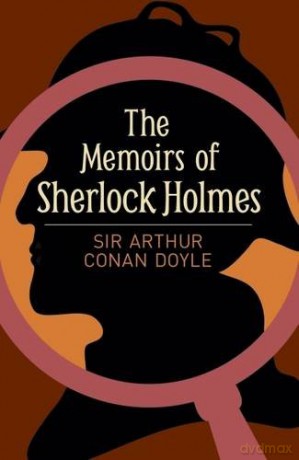 The Memoirs of Sherlock Holmes - Sir Arthur Conan Doyle [KSIĄŻKA]