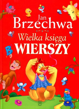 Wielka księga wierszy - Brzechwa J. (dodruk 2012) - Jan Brzechwa [KSIĄŻKA]