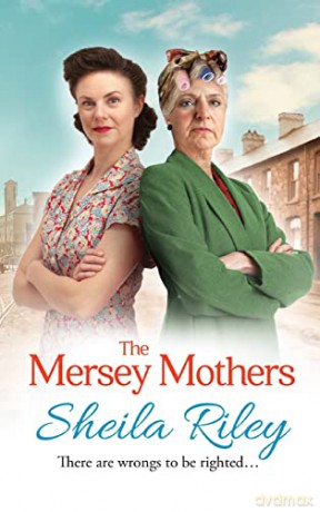 The Mersey Mothers: The BRAND NEW gritty historical saga from bestseller Sheila Riley for 2022 (Reckoner's Row, 3) - Sheila Riley [KSIĄŻKA]