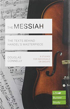 The Messiah (Lifebuilder Study Guides) (Lifebuilder Bible Study Guides) (Lifebuilder Bible Study Guides, 154) - Douglas Connelly [KSIĄŻKA]