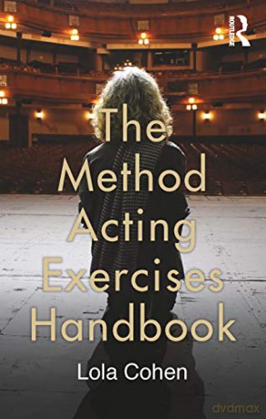 The Method Acting Exercises Handbook - Lola Cohen [KSIĄŻKA]