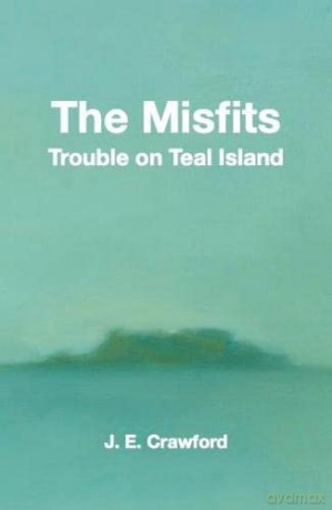 The Misfits: Trouble on Teal Island - Janet Crawford [KSIĄŻKA]