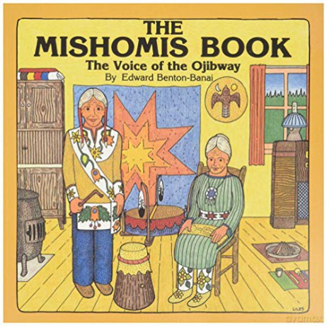 The Mishomis Book: The Voice of the Ojibway - Edward Benton-Banai [KSIĄŻKA]
