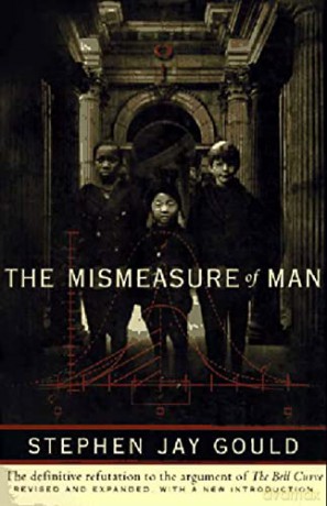 The Mismeasure of Man - Stephen J Gould [KSIĄŻKA]
