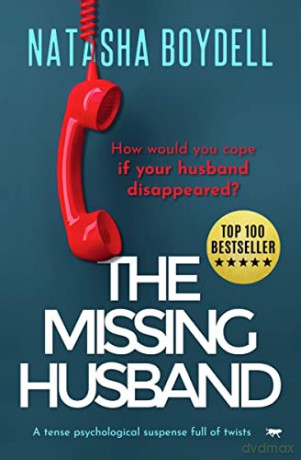 The Missing Husband: a tense psychological suspense full of twists - Natasha Boydell [KSIĄŻKA]