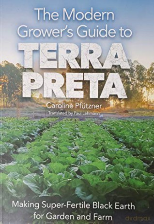 The Modern Grower's Guide to Terra Preta [KSIĄŻKA]