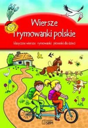 Wiersze i rymowanki polskie. Klasyczne wiersze, rymowanki, piosenki dla dzieci (dodruk 2, 2012) - Maria Konopnicka [KSIĄŻKA]