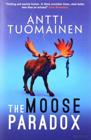 The Moose Paradox (Volume 2) (Rabbit Factor Trilogy) - Antti Tuomainen [KSIĄŻKA]
