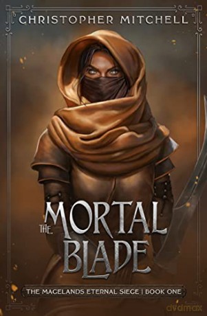 The Mortal Blade: The Magelands Eternal Siege Book 1 - Christopher Mitchell [KSIĄŻKA]