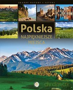 Polska. Najpiękniejsze miejsca - Opracowanie zbiorowe [KSIĄŻKA]