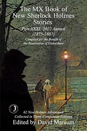 The MX Book of New Sherlock Holmes Stories - Part XXXI: 2022 Annual (1875-1887) (31) - David Marcum [KSIĄŻKA]