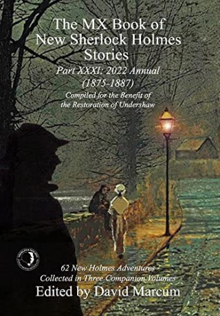 The MX Book of New Sherlock Holmes Stories - Part XXXI: 2022 Annual (1875-1887) (31) - David Marcum [KSIĄŻKA]