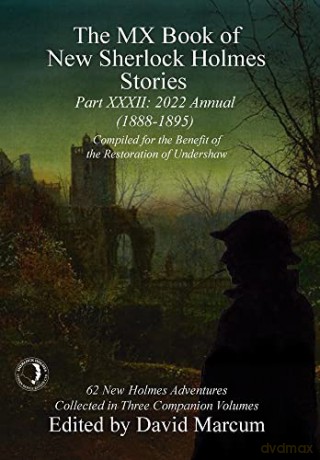 The MX Book of New Sherlock Holmes Stories - XXXII: 2022 Annual (1888-1895) (32) - David Marcum [KSIĄŻKA]
